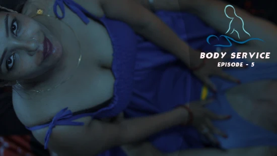 Body Service S01E05 – 2021 – Hindi Hot Web Series – WOOW