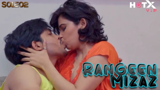 Rangeen Mizaz S01P02 – 2022 – Hindi Hot Web Series – HotX