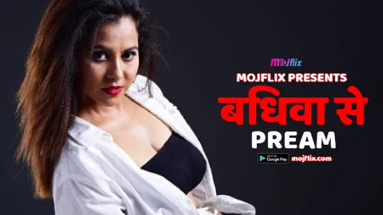 Bidhba Se Pream – 2022 – Hindi Hot Short Film – Mojflix