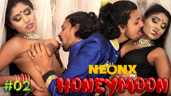 Honeymoon P02 – 2022 – UNCUT Hindi Short Film – NeonX