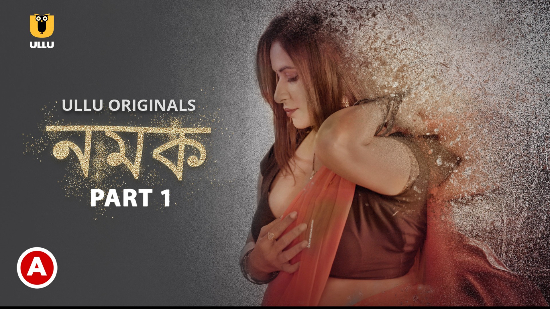 Namak – P01 – 2023 – Bengali Hot Web Series – UllU