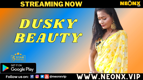 Dusky Beauty – 2023 – Hindi Hot Short Film – NeonX