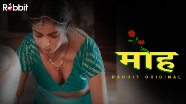 Moh – S01E01 – 2021- Hindi Hot Web Series – RabbitMovies