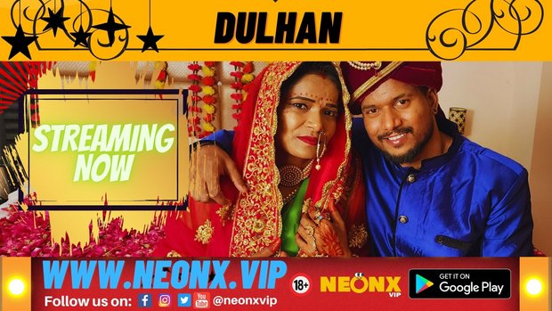 Dulhan – 2023 – UNCUT Hindi Short Film – Neonx