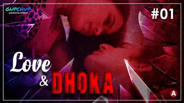 Love & Dhoka – S01E01 – 2022 – Hindi Hot Web Series – GupChup