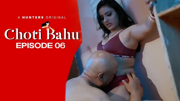 Choti Bahu -S01E06 – 2023 – Hindi Hot Web Series – HuntersApp