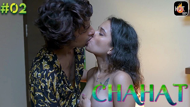 Chahat – S01E02 – 2021 – Hindi Hot Web Series – HotMasti