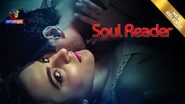 Soul Reader – 2024 – Hindi Hot Short Film – Atrangii