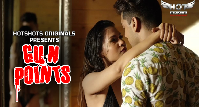 Gun Point – P01 – 2023 – Hindi Hot Short Film – Hotshots